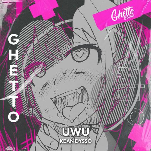 KEAN DYSSO - UWU