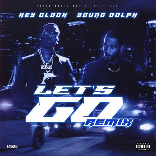Key Glock & Young Dolph - Let's Go (Remix)