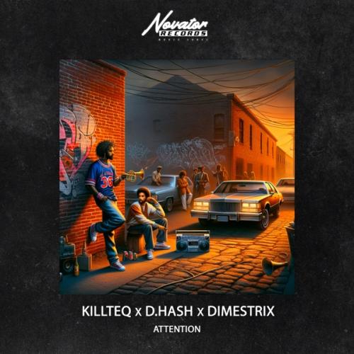 KiLLTEQ, DHASH & DIMESTRIX - Attention
