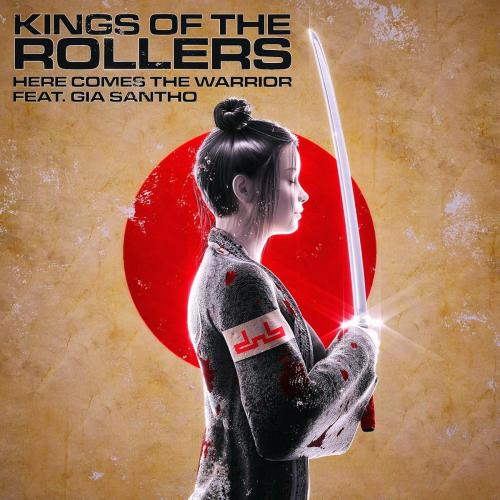 Kings Of The Rollers feat. Gia Santho - Here Comes The Warrior (feat. Gia Santho)