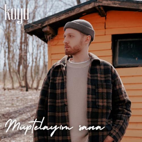 Koyu - Müptelayım Sana