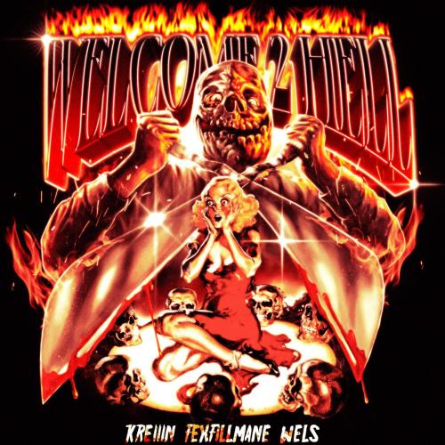 KREIIIN, FEXFILLMANE & Wels - WELCOME 2 HELL
