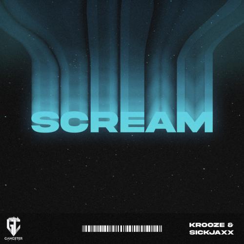 Krooze & Sickjaxx - Scream