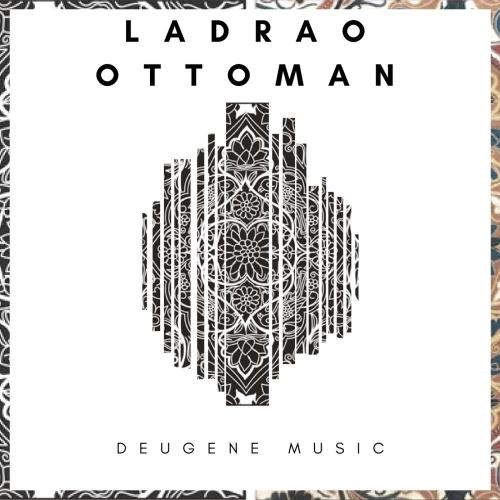 Ladrão - Ottoman (Original Mix)