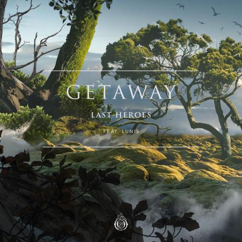Last Heroes - Getaway (feat. Lunis)