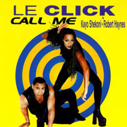 Le Click & Robert Haynes - Call Me (feat. Kayo) [Radio Edit]