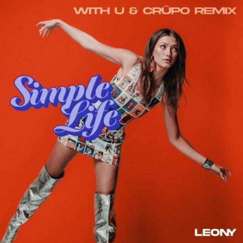 Leony - Simple Life (With U & Crupo Remix)