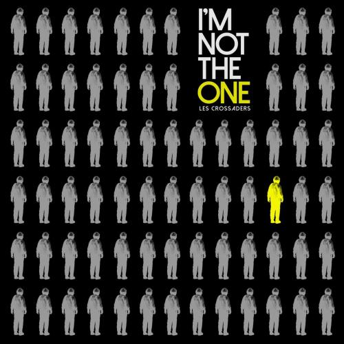 Les Crossaders - I'm Not the One