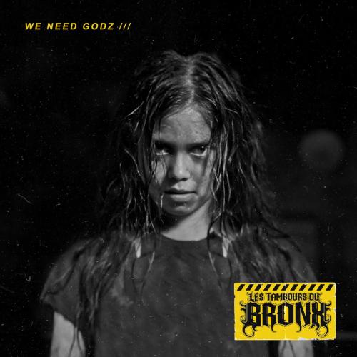 Les Tambours du Bronx - We Need Godz