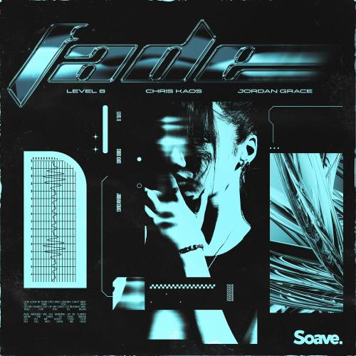 Level 8 feat. Chris Kaos x Jordan Grace - Fade