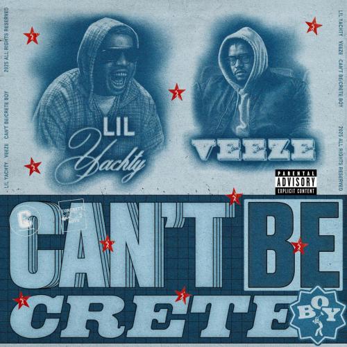Lil Yachty & Veeze - Can’t Be Crete Boy