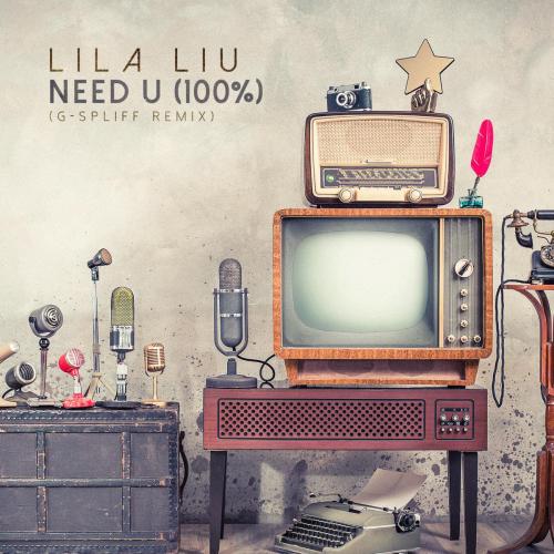 Lila Liu - Need U (100%) [G-Spliff Remix]