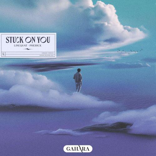 linequat - Stuck on You