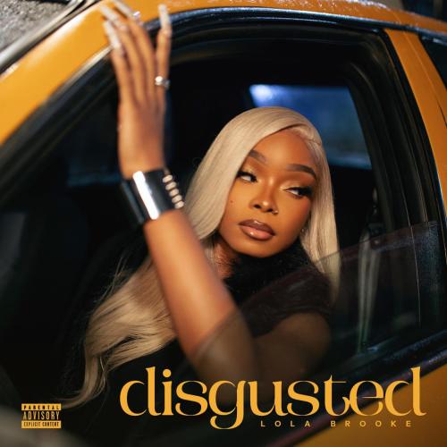 Lola Brooke - Disgusted
