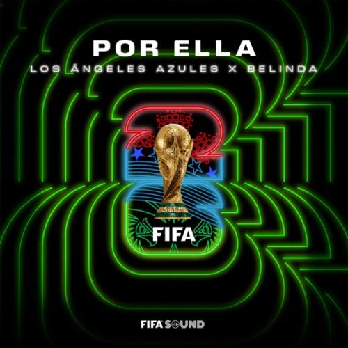Los Ángeles Azules, Belinda & FIFA Sound - Por Ella