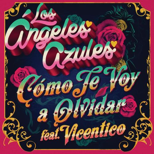 Los Angeles Azules - Como Te Voy a Olvidar (feat. Vicentico)