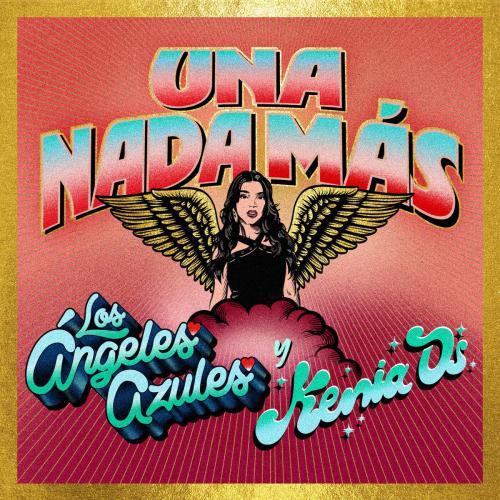 Los Angeles Azules & Kenia Os - Una Nada Mas