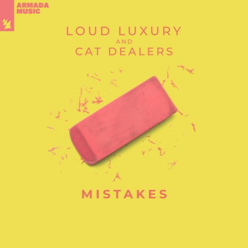 Loud Luxury feat. Cat Dealers - Mistakes