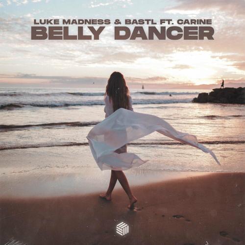 Luke Madness, BASTL & Carine - Belly Dancer
