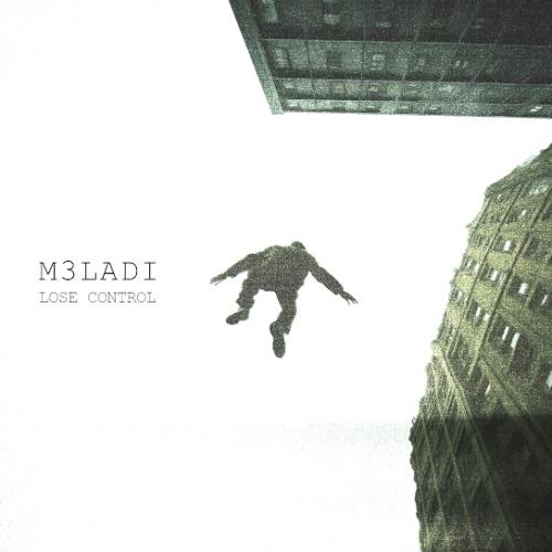 M3LADI - LOSE CONTROL