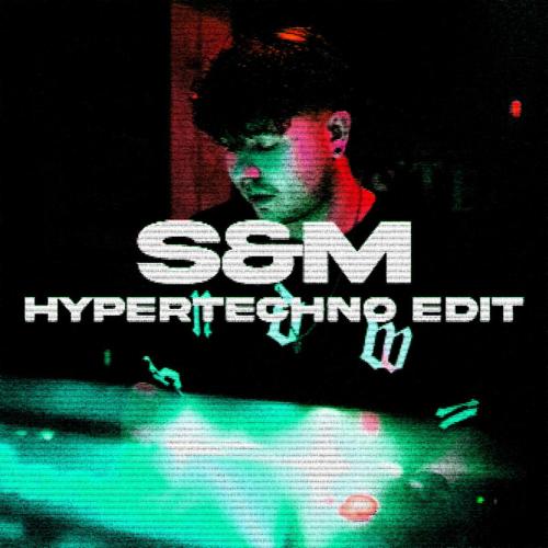 Macon & Chacel - S&M (HYPERTECHNO Edit)