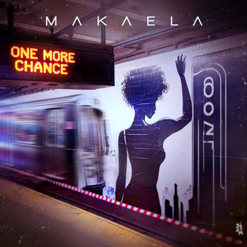 Makaela - One More Chance