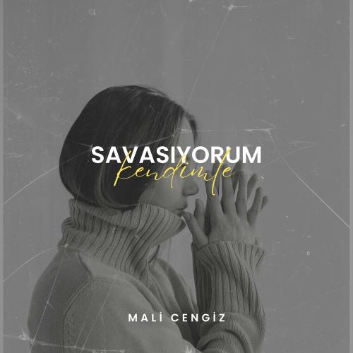 Mali Cengiz & Can Demir - Savaşıyorum Kendimle