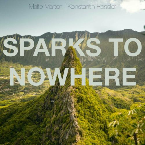 Malte Marten, Yatao, Konstantin Rössler - Sparks To Nowhere