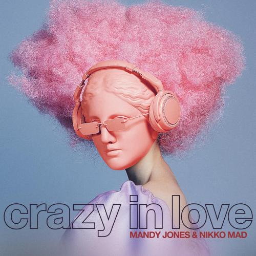 Mandy Jones & Nikko Mad - Crazy in Love
