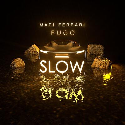 Mari Ferrari & Fugo - Slow