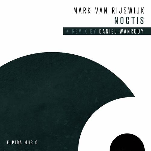 Mark van Rijswijk - Noctis (Daniel Wanrooy Extended Remix)