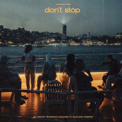 markeniy,Aslai - don't stop
