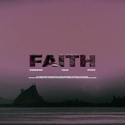 Markeniy feat. Aslai & Stoxx - Faith