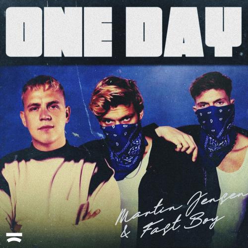 Martin Jensen feat. Fast Boy - One Day
