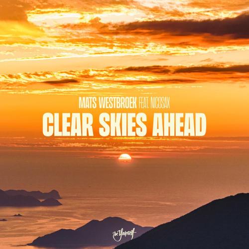 Mats Westbroek & Nicosax - Clear Skies Ahead (feat. Nicosax)