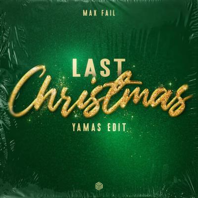 Max Fail feat. YAMAS - Last Christmas