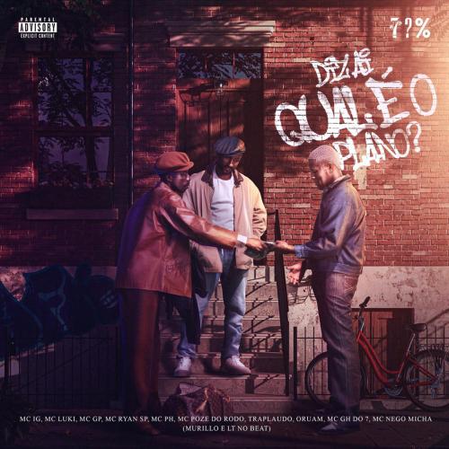 Mc IG, MC Ryan SP, Oruam & MC PH - Diz Ai Qual e o Plano (feat. Mc Poze do Rodo, MC GP, TrapLaudo, Mc Luki, MC GH do 7, MC Nego Micha, Murillo e LT no Beat)