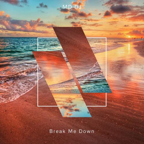 MD DJ - Break Me Down