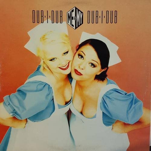 Me & My - Dub-I-Dub