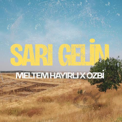 Meltem Hayirli & Ozbi - Sarı Gelin