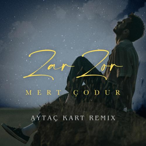 Mert Codur - ZAR ZOR (Aytac Kart Remix) [feat. Aytac Kart]