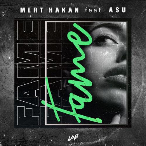 Mert Hakan feat. Asu - Fame
