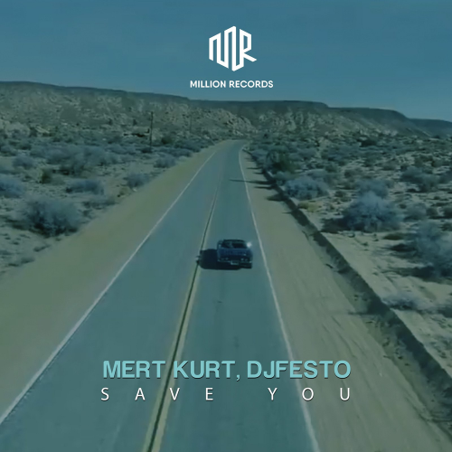 Mert Kurt & DJFESTO - Save You