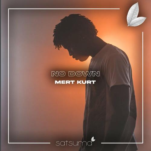 Mert Kurt - No Down