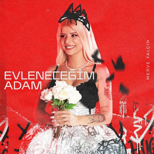 Merve Yalçın - Evleneceğim Adam