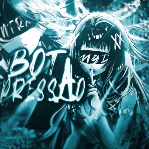 MGD, NTRXBRST - BOTA PRESSÃO