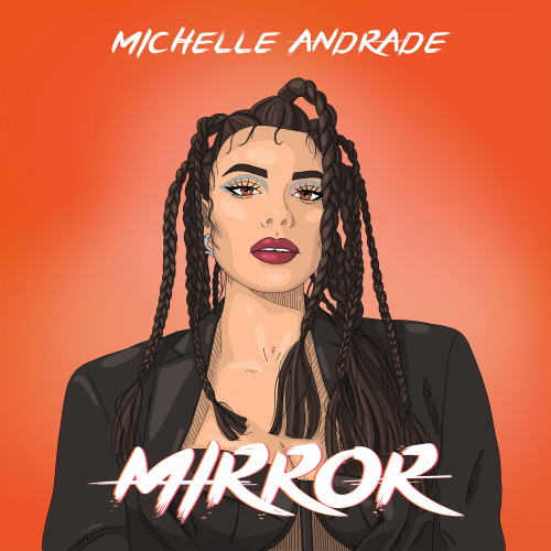 Michelle Andrade - Mirror