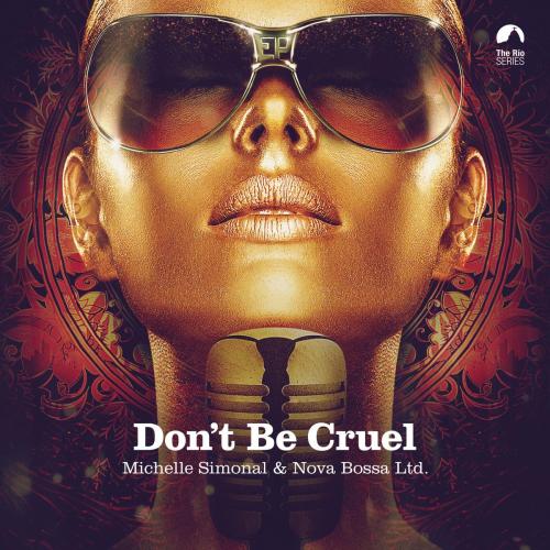 Michelle Simonal & Nova Bossa Ltd. - Don't Be Cruel