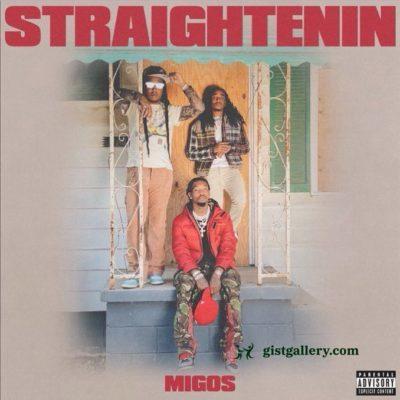 Migos - Straightenin