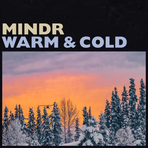 Mindr - Warm & Cold
